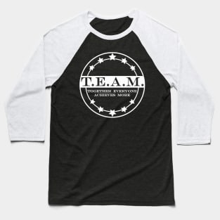 team together everyone achieves more 2 Baseball T-Shirt